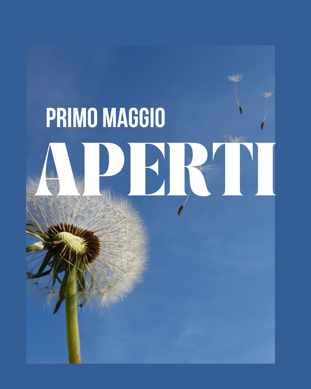il primo maggio siamo aperti