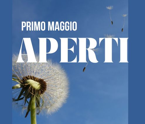 il primo maggio siamo aperti